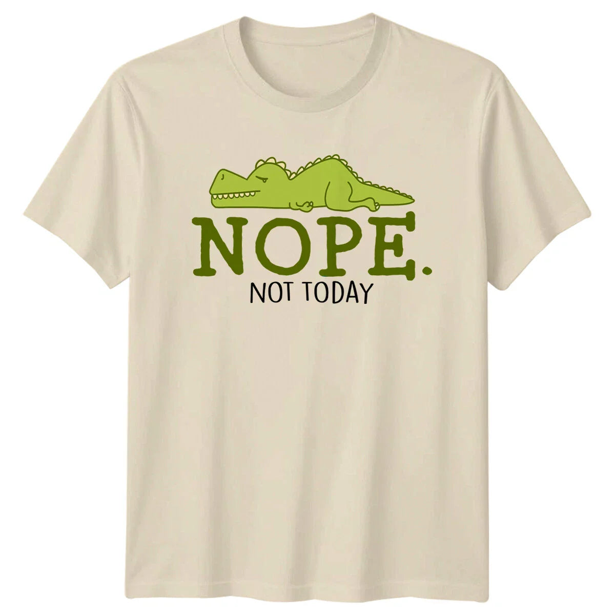 Nope Not Today T-Shirt Funny Dinosaur Sarcastic Tee Lazy Introvert Unisex T-shirt, Sweatshirt, Hoodie, Long Sleeve Tee - T-Shirt, Sweatshirt, Hoodie