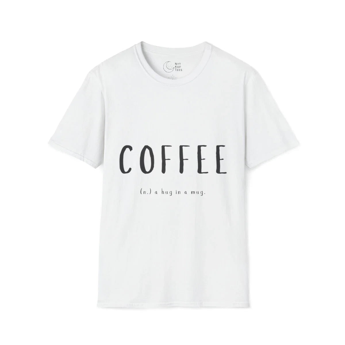Cute Witty Coffee Text, Regular Fit Soft Cotton Unisex T-Shirt Unisex T-shirt, Sweatshirt, Hoodie, Long Sleeve Tee - T-Shirt, Sweatshirt, Hoodie