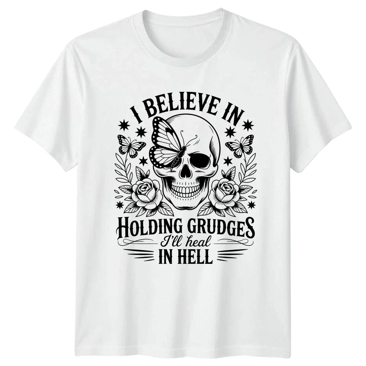 I Believe In Holding Grudges T-Shirt Gothic Skull Butterfly Attitude Humor Unisex T-shirt, Sweatshirt, Hoodie, Long Sleeve Tee - T-Shirt, Sweatshirt, Hoodie