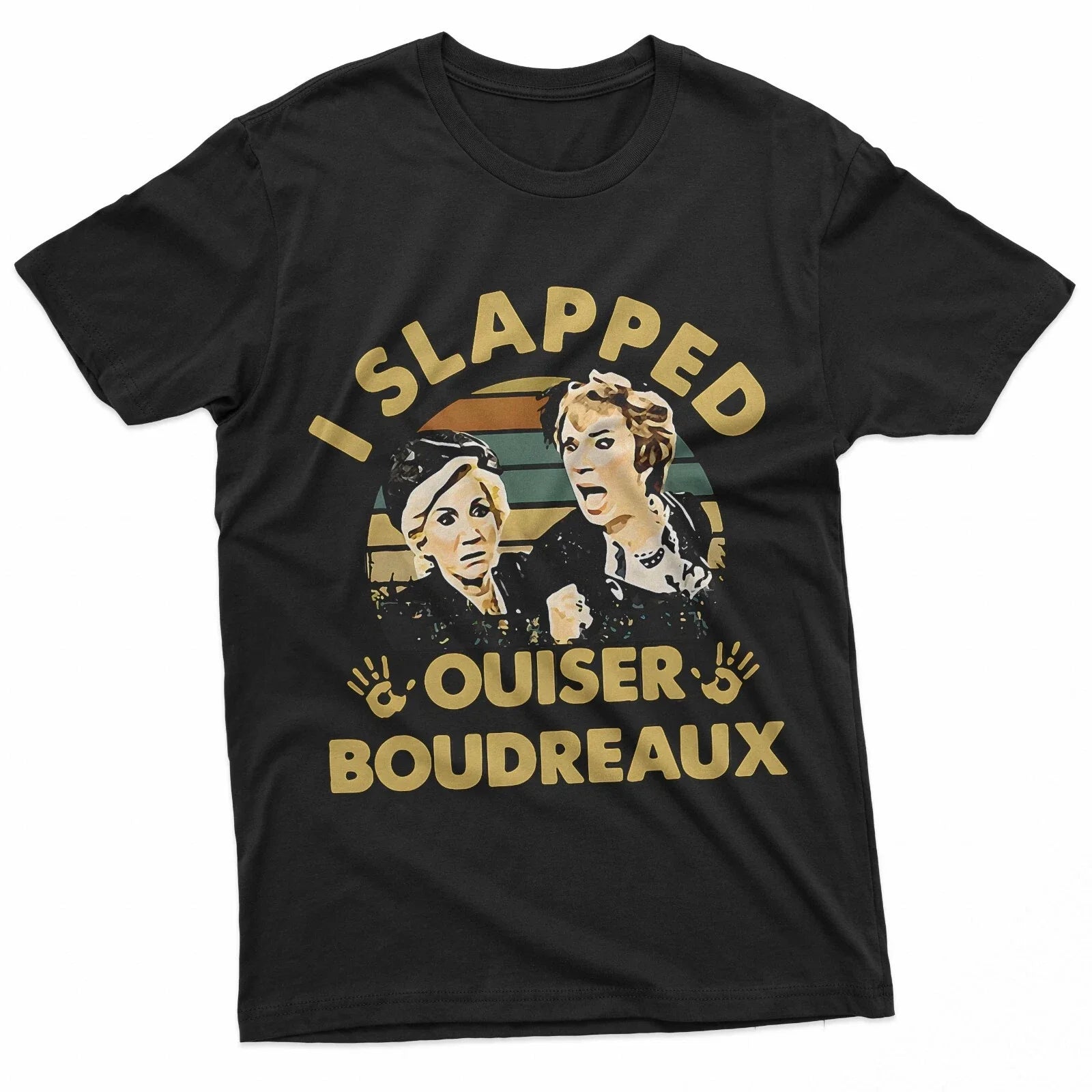 I Slapped Ouiser Boudreaux T-Shirt Unisex T-shirt, Sweatshirt, Hoodie, Long Sleeve Tee - T-Shirt, Sweatshirt, Hoodie