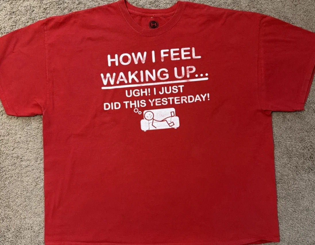 Vintage Sarcastic Quote Novelty T-Shirt Size 4XL How I Feel Waking Up Hybrid T Unisex T-shirt, Sweatshirt, Hoodie, Long Sleeve Tee - T-Shirt, Sweatshirt, Hoodie