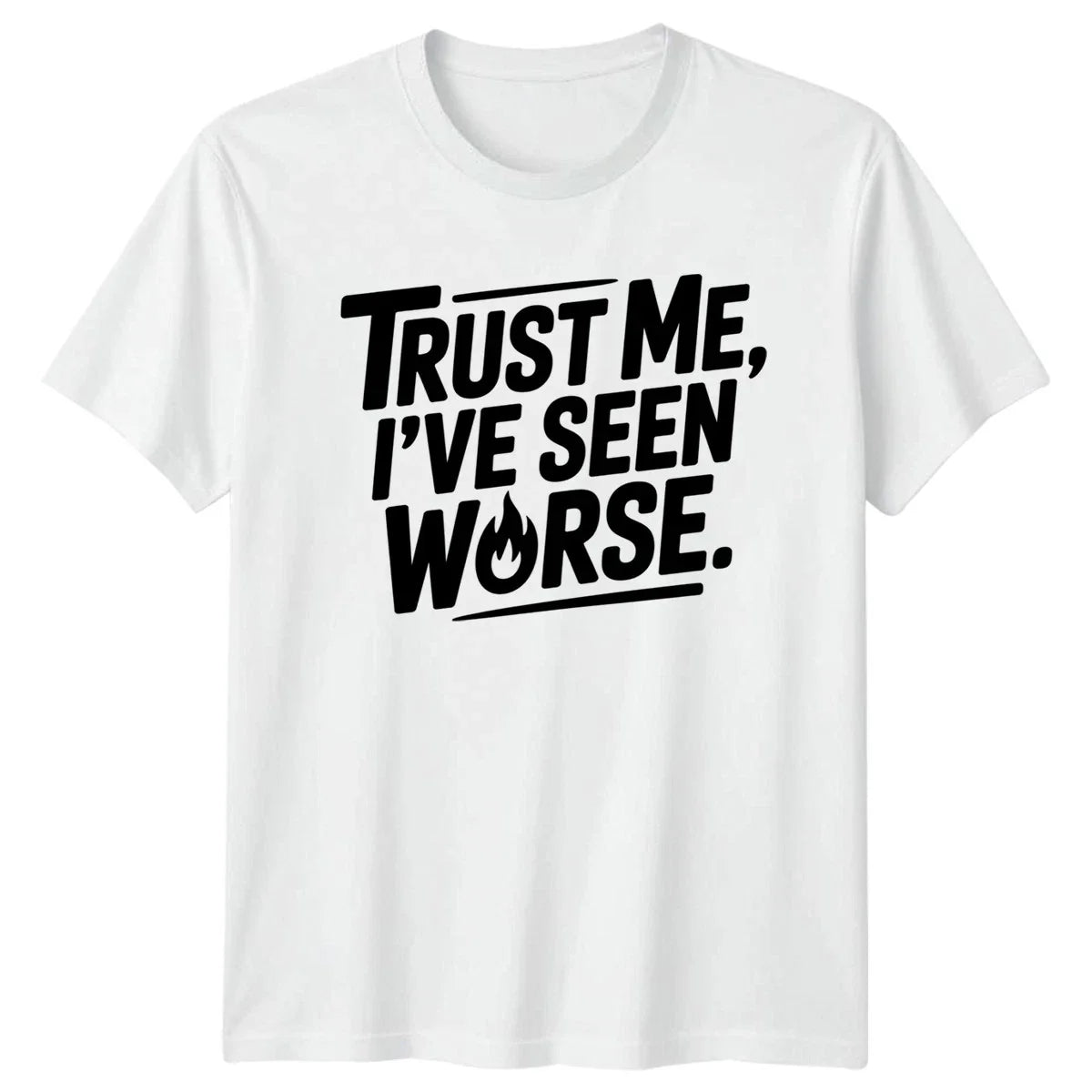 Trust Me Ive Seen Mens T-Shirt Sarcastic Quotes Humor Unisex T-shirt, Sweatshirt, Hoodie, Long Sleeve Tee - T-Shirt, Sweatshirt, Hoodie