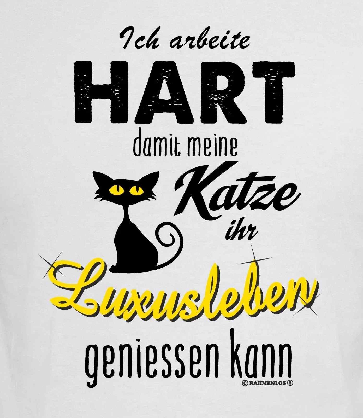 Mens Beige Graphic T-Shirt Hard Work For Cat Luxury Life Funny Quote Unisex T-shirt, Sweatshirt, Hoodie, Long Sleeve Tee - T-Shirt, Sweatshirt, Hoodie