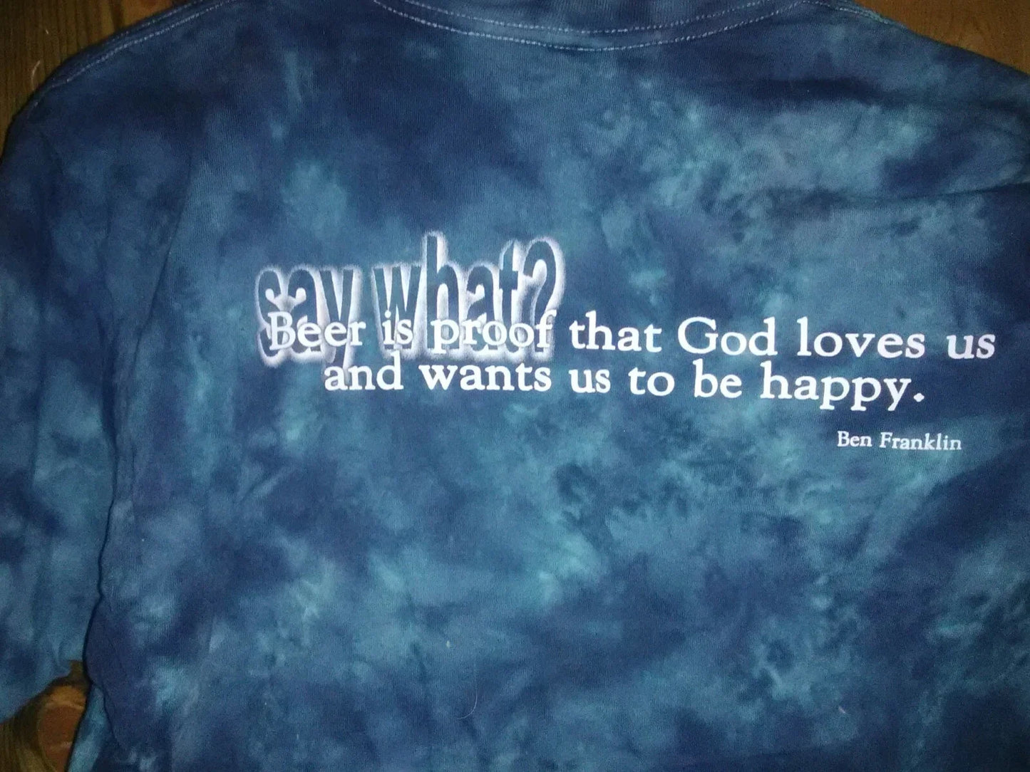 BEER IS PROOF GOD LOVES US T-SHIRT BEN FRANKLIN TIE-DYE Unisex T-shirt, Sweatshirt, Hoodie, Long Sleeve Tee - T-Shirt, Sweatshirt, Hoodie