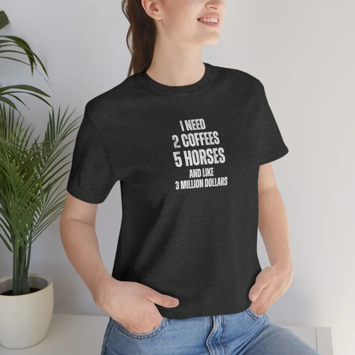 I Need Two Coffees and Six Horses T-Shirt Unisex T-shirt, Sweatshirt, Hoodie, Long Sleeve Tee - T-Shirt, Sweatshirt, Hoodie