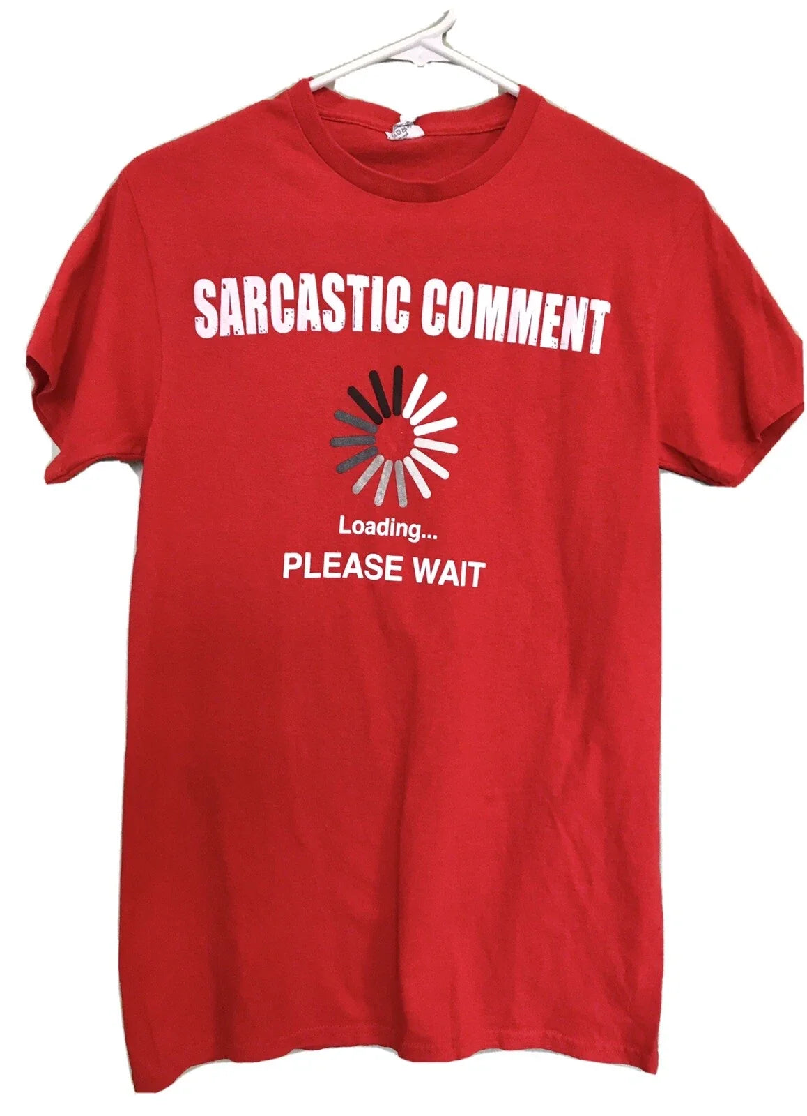 SARCASTIC COMMENT LOADING PLEASE WAIT Delta Pro Weight Red T-Shirt Men's Size S Unisex T-shirt, Sweatshirt, Hoodie, Long Sleeve Tee - T-Shirt, Sweatshirt, Hoodie