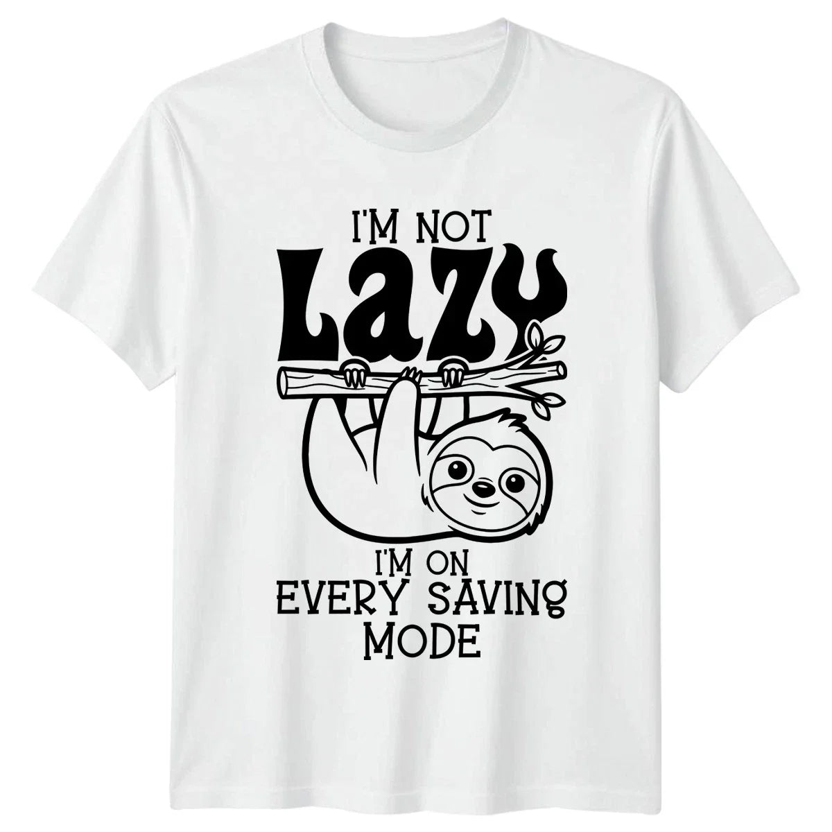 Im Not Lazy Im On T-Shirt Sloth Animal Birthday Gift For Him And Her Unisex T-shirt, Sweatshirt, Hoodie, Long Sleeve Tee - T-Shirt, Sweatshirt, Hoodie