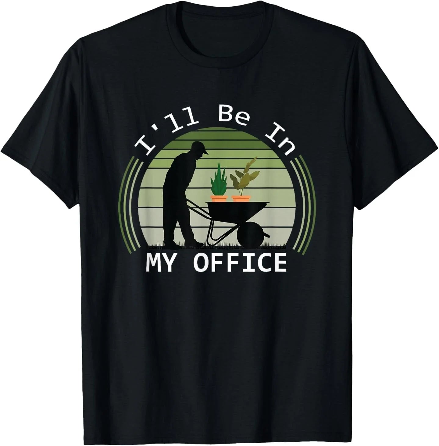 I'll be in My Office Garden Funny Father's Day Gardening T-Shirt Unisex T-shirt, Sweatshirt, Hoodie, Long Sleeve Tee - T-Shirt, Sweatshirt, Hoodie