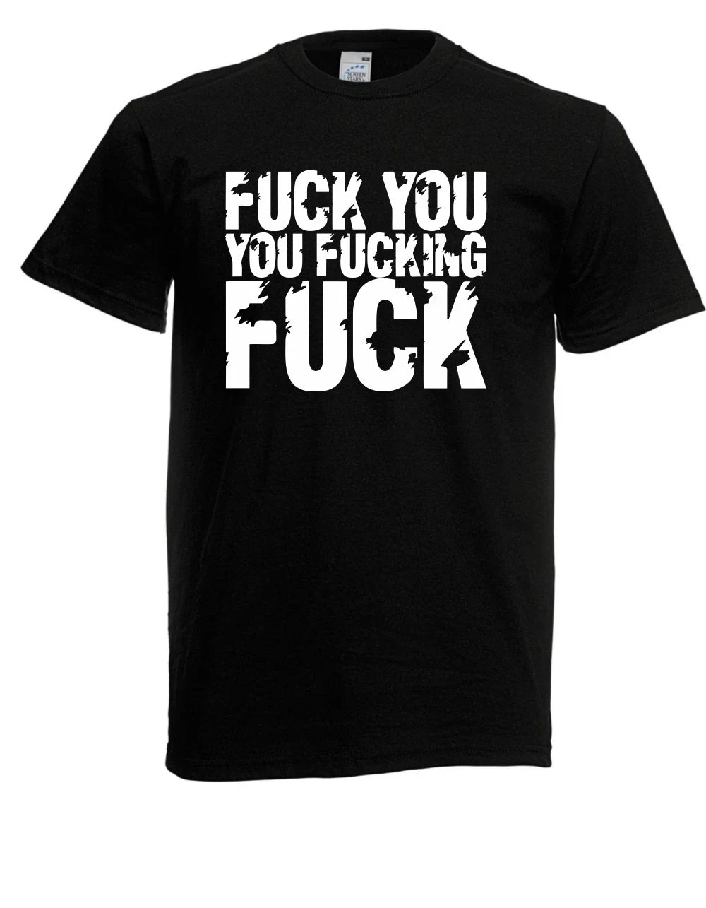 Mens T Shirt Fuck You Fucking Fuck Size up to 5XL Unisex T-shirt, Sweatshirt, Hoodie, Long Sleeve Tee - T-Shirt, Sweatshirt, Hoodie