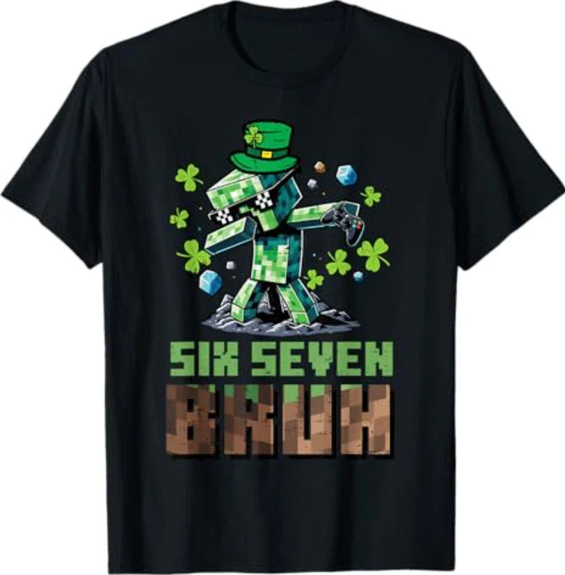St Patricks Day Six Seven Bruh 6 7 Meme Gamer  T-Shirt Unisex T-shirt, Sweatshirt, Hoodie, Long Sleeve Tee - T-Shirt, Sweatshirt, Hoodie