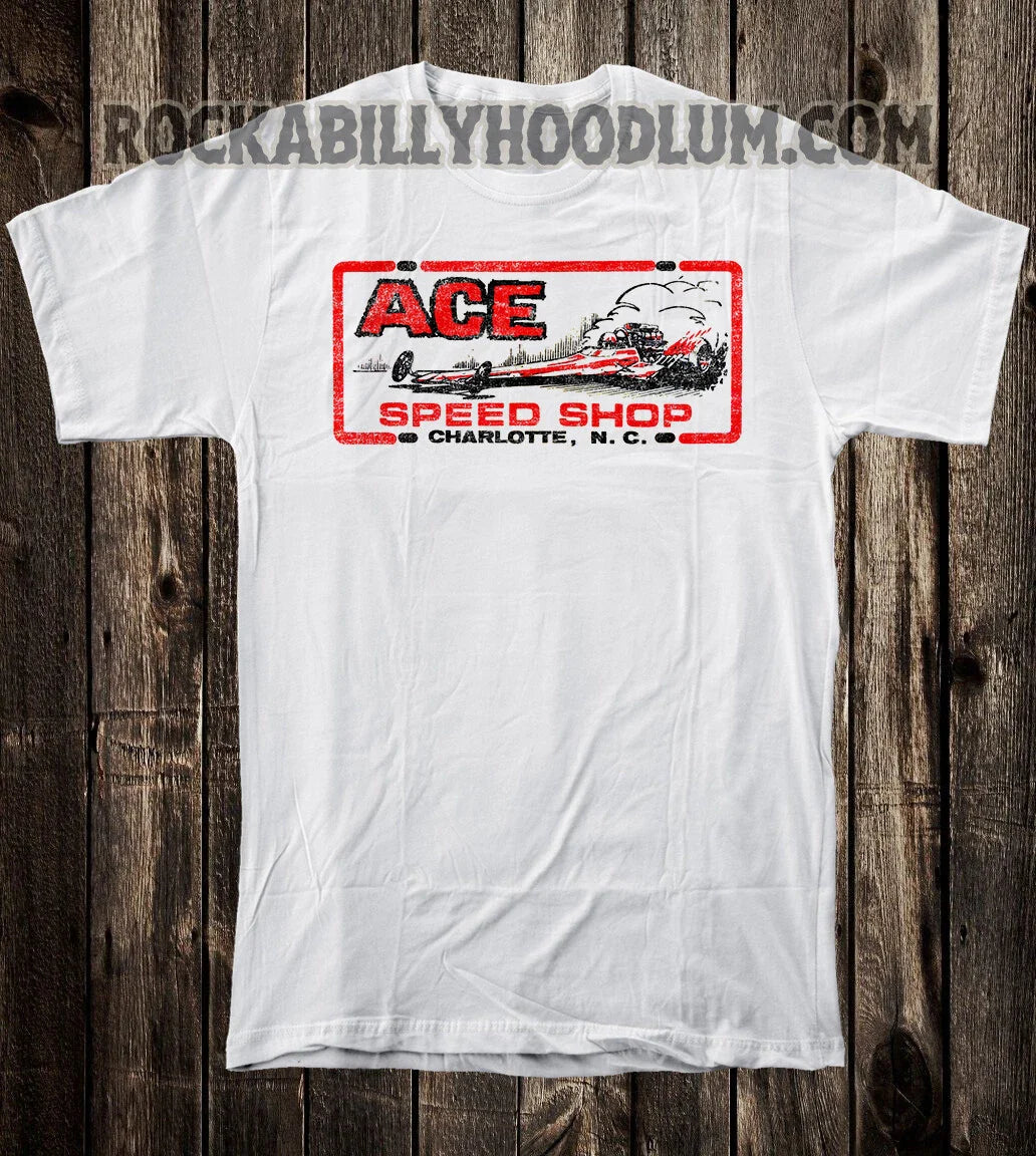 Retro Hot Rod Tee T Shirt Drag Race Speed Shop Ace Charlotte NC Unisex T-shirt, Sweatshirt, Hoodie, Long Sleeve Tee - T-Shirt, Sweatshirt, Hoodie