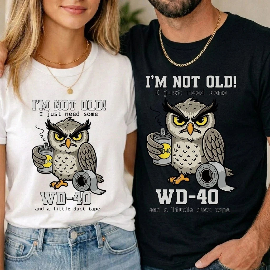 I m Not Old I Just Need Some Unisex T Shirt Owl Funny Meme A Little Duck Tape Unisex T-shirt, Sweatshirt, Hoodie, Long Sleeve Tee - T-Shirt, Sweatshirt, Hoodie