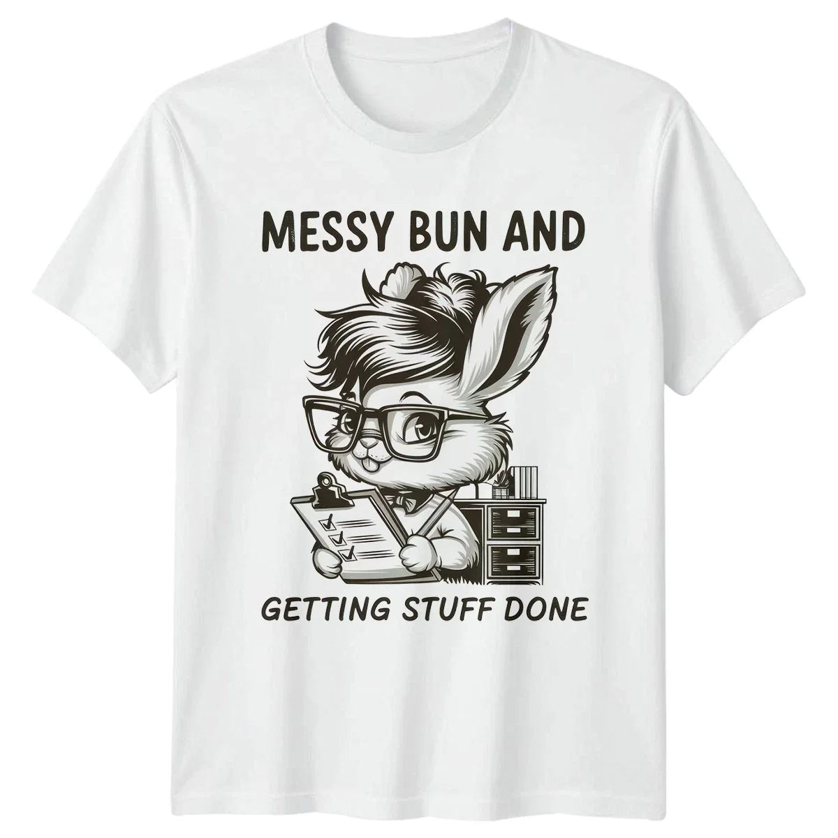 Messy Bun And Getting Stuff Womens T-Shirt Sarcastic Rabbit Animal Birthday Unisex T-shirt, Sweatshirt, Hoodie, Long Sleeve Tee - T-Shirt, Sweatshirt, Hoodie