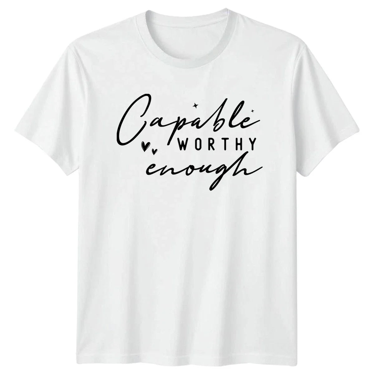 Capable Worthy Enough Womens T-Shirt Empowerment Mothers Day Gift For Her Unisex T-shirt, Sweatshirt, Hoodie, Long Sleeve Tee - T-Shirt, Sweatshirt, Hoodie