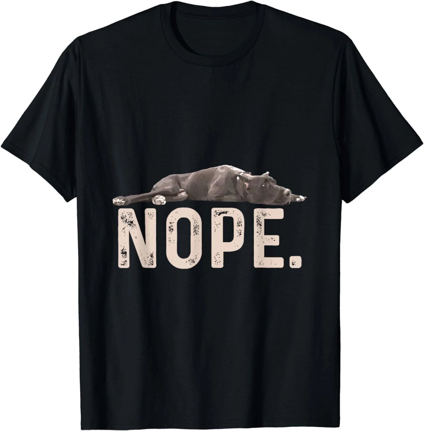 Nope Lazy Great Dane Dog Lover Gift Unisex T-Shirt Unisex T-shirt, Sweatshirt, Hoodie, Long Sleeve Tee - T-Shirt, Sweatshirt, Hoodie