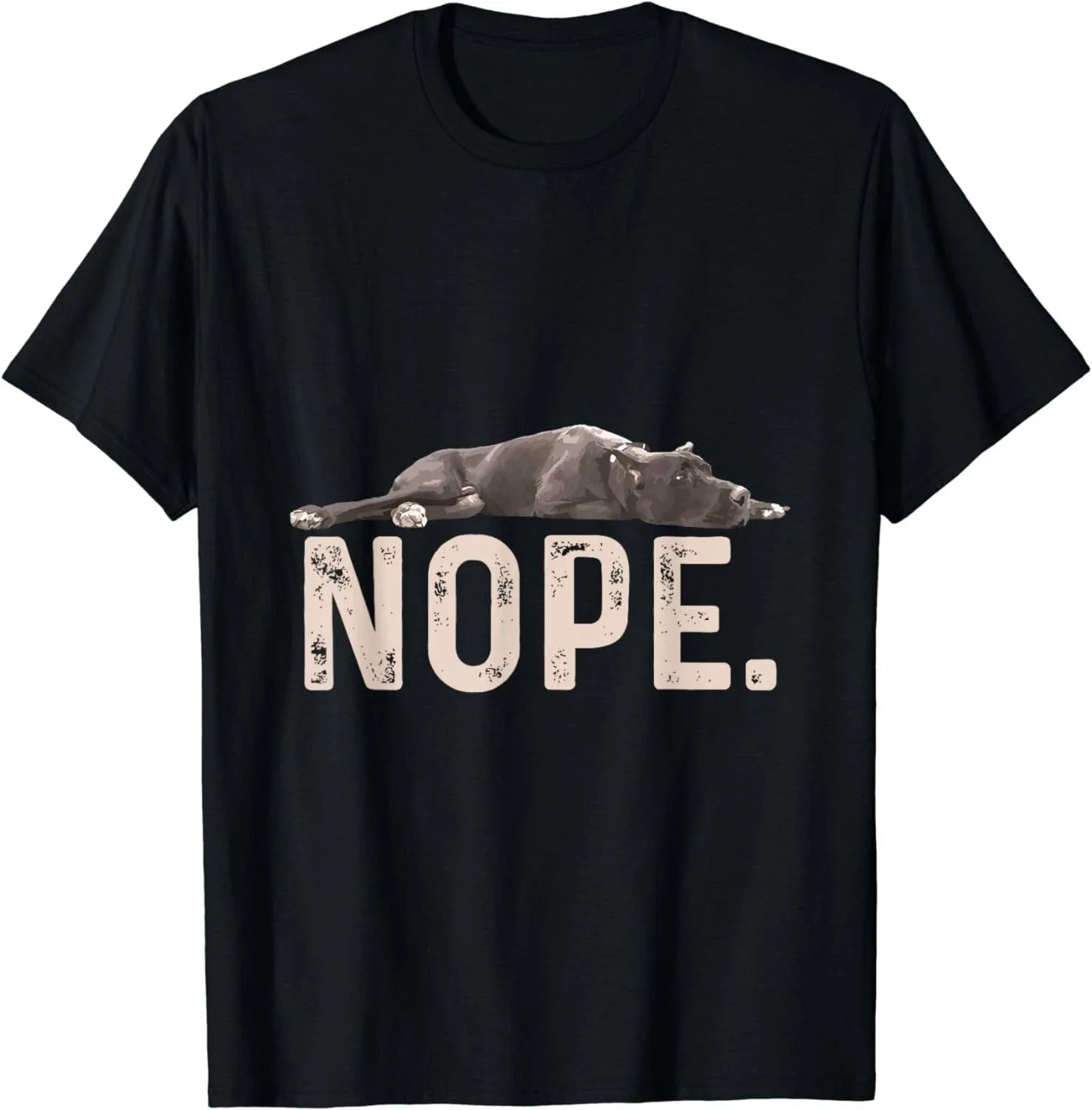 Nope Lazy Great Dane Dog Lover Gift Unisex T-Shirt Unisex T-shirt, Sweatshirt, Hoodie, Long Sleeve Tee - T-Shirt, Sweatshirt, Hoodie