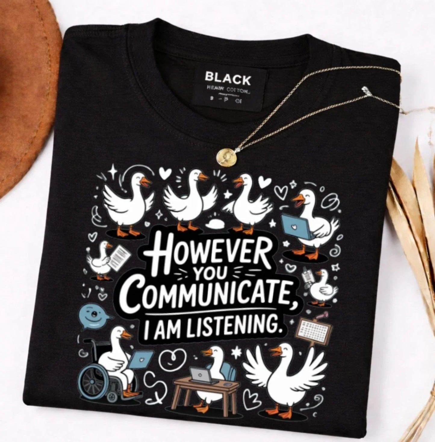 However You Communicate I'm Listening AAC SLP Silly Goose T-Shirt Gift Unisex T-shirt, Sweatshirt, Hoodie, Long Sleeve Tee - T-Shirt, Sweatshirt, Hoodie