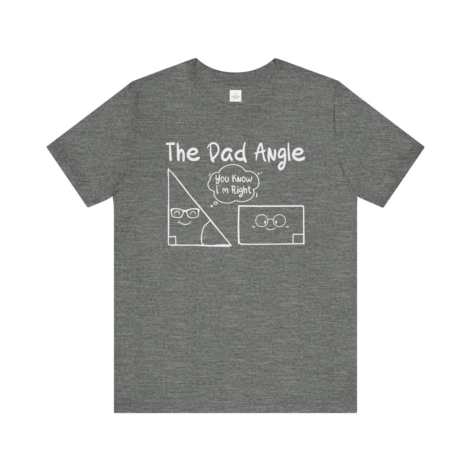 The Dad Angle dad joke graphic Tee | Funny Geometry Shirt Unisex T-shirt, Sweatshirt, Hoodie, Long Sleeve Tee - T-Shirt, Sweatshirt, Hoodie
