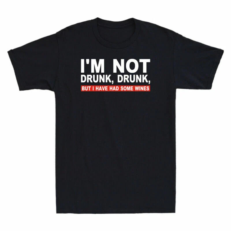 Some Gift Not But Have T-Shirt Had For Drunk Wines I'm Men's Drinker I Drunk Unisex T-shirt, Sweatshirt, Hoodie, Long Sleeve Tee - T-Shirt, Sweatshirt, Hoodie