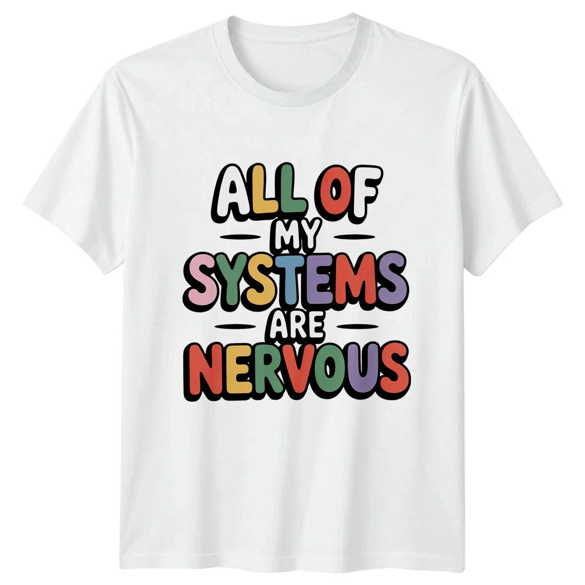 All Of My Systems Are T-Shirt Anxiety Humour Birthday Gift For Him And Her Unisex T-shirt, Sweatshirt, Hoodie, Long Sleeve Tee - T-Shirt, Sweatshirt, Hoodie