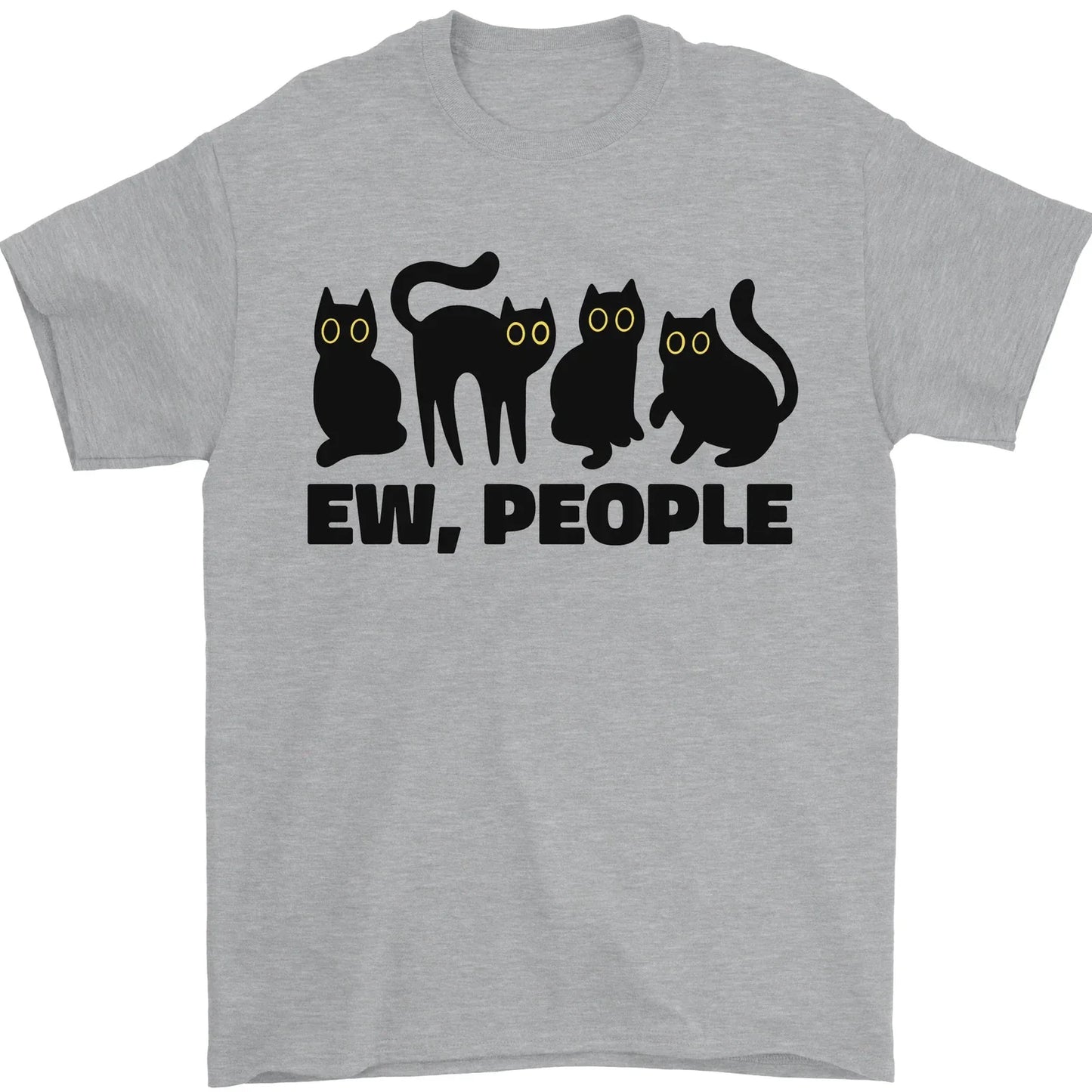 Ew People Cats Funny Mens T-Shirt 100% Cotton Unisex T-shirt, Sweatshirt, Hoodie, Long Sleeve Tee - T-Shirt, Sweatshirt, Hoodie