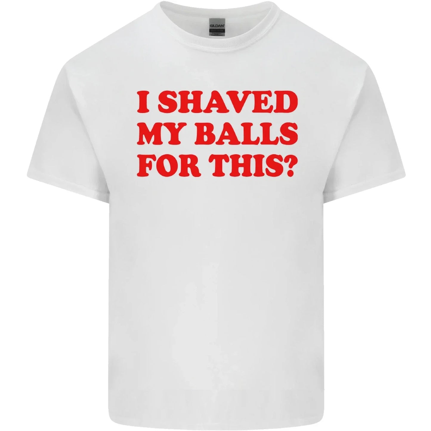 I Shaved My Balls for This Funny Quote Mens Cotton T-Shirt Tee Top Unisex T-shirt, Sweatshirt, Hoodie, Long Sleeve Tee - T-Shirt, Sweatshirt, Hoodie