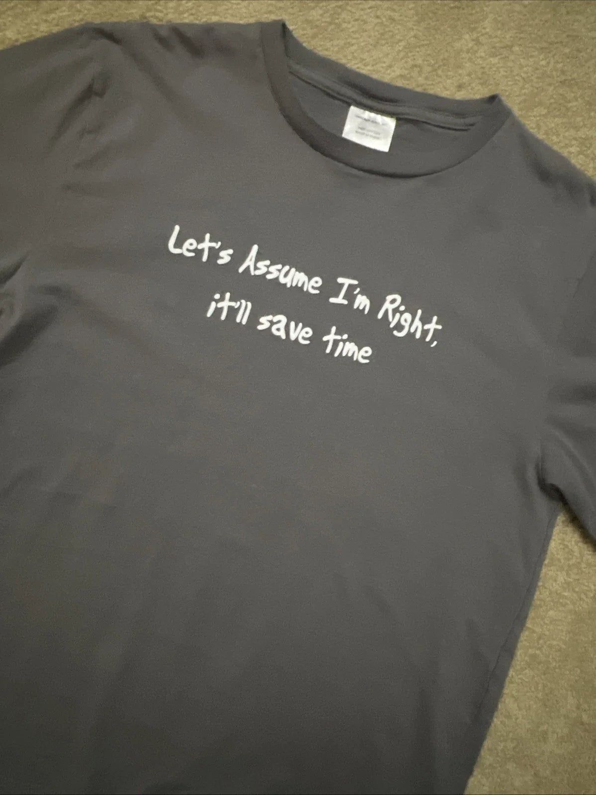 Let's assume I'm Right It'll Save Time Unisex Funny Sarcastic Gift  TShirt LG EC Unisex T-shirt, Sweatshirt, Hoodie, Long Sleeve Tee - T-Shirt, Sweatshirt, Hoodie