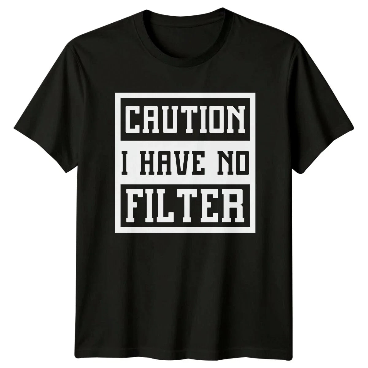 Caution I Have No Filter Sarcastic Adult Humor Graphic T-Shirt Unisex T-shirt, Sweatshirt, Hoodie, Long Sleeve Tee - T-Shirt, Sweatshirt, Hoodie