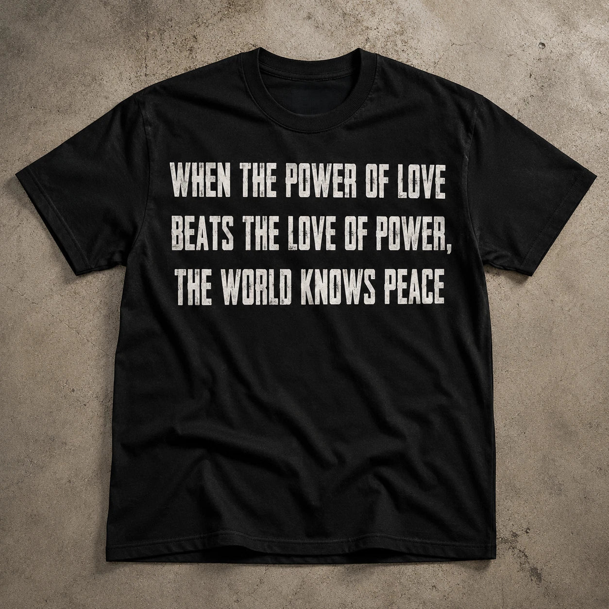 SALE !! When The Power Of Love Beats The Love Of Power Peace Graphic T-Shirt Tee Unisex T-shirt, Sweatshirt, Hoodie, Long Sleeve Tee - T-Shirt, Sweatshirt, Hoodie