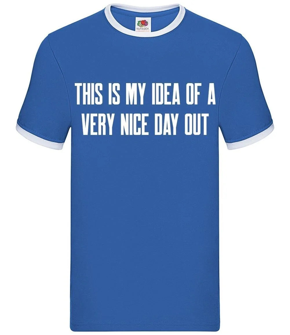 This Is My Idea Of A Very Nice Day Out - Mens Ringer - Barlow Funny Meme Unisex T-shirt, Sweatshirt, Hoodie, Long Sleeve Tee - T-Shirt, Sweatshirt, Hoodie