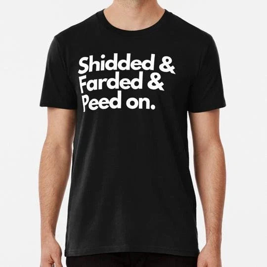 Get Shidded Farded Peed On Size S to 5XL Made in the USA T-Shirt Unisex T-shirt, Sweatshirt, Hoodie, Long Sleeve Tee - T-Shirt, Sweatshirt, Hoodie