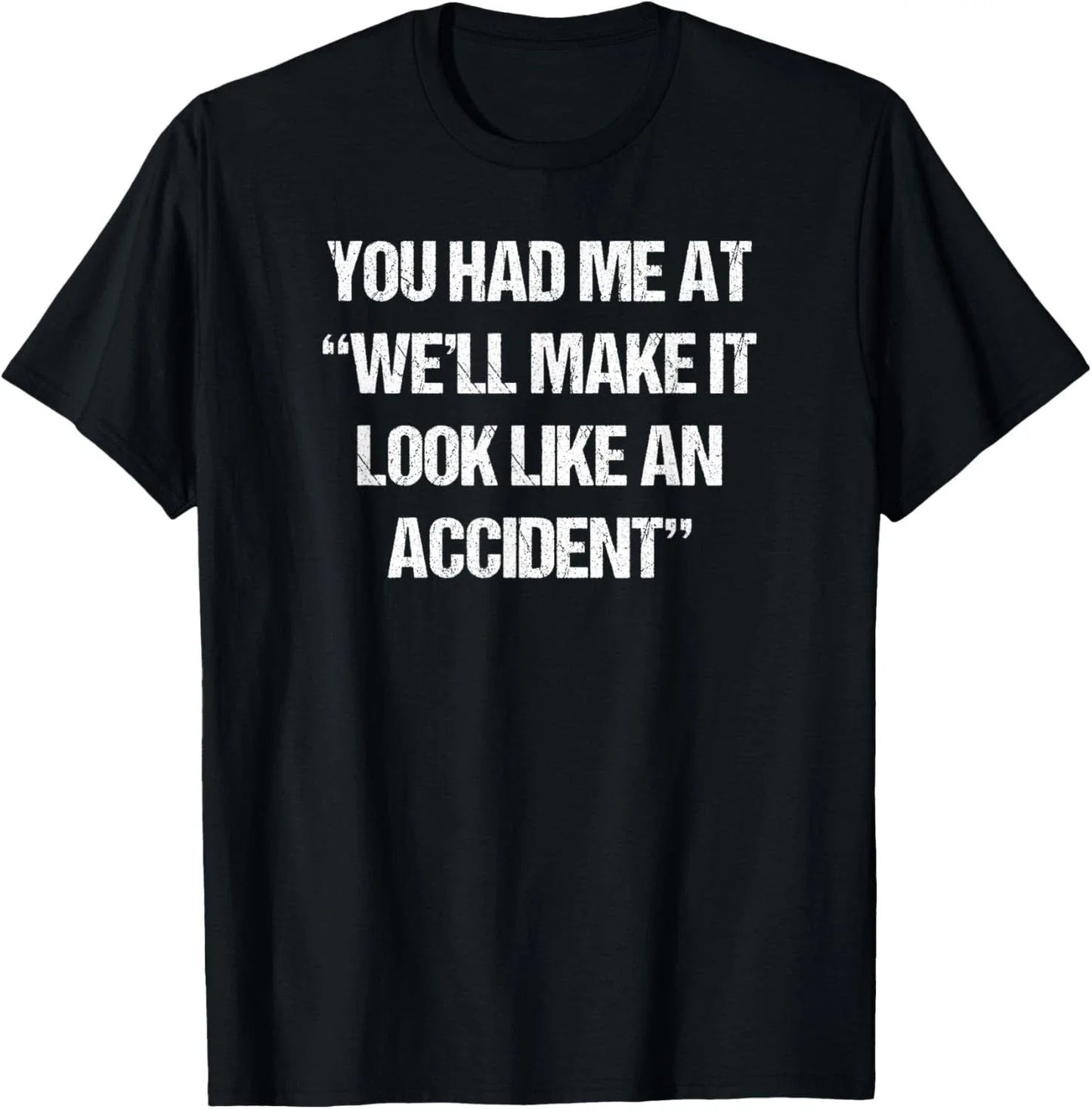Funny Saying Sarcastic Quote Shirt Fun Joke Slogan Snarky Gift Unisex T-Shirt Unisex T-shirt, Sweatshirt, Hoodie, Long Sleeve Tee - T-Shirt, Sweatshirt, Hoodie