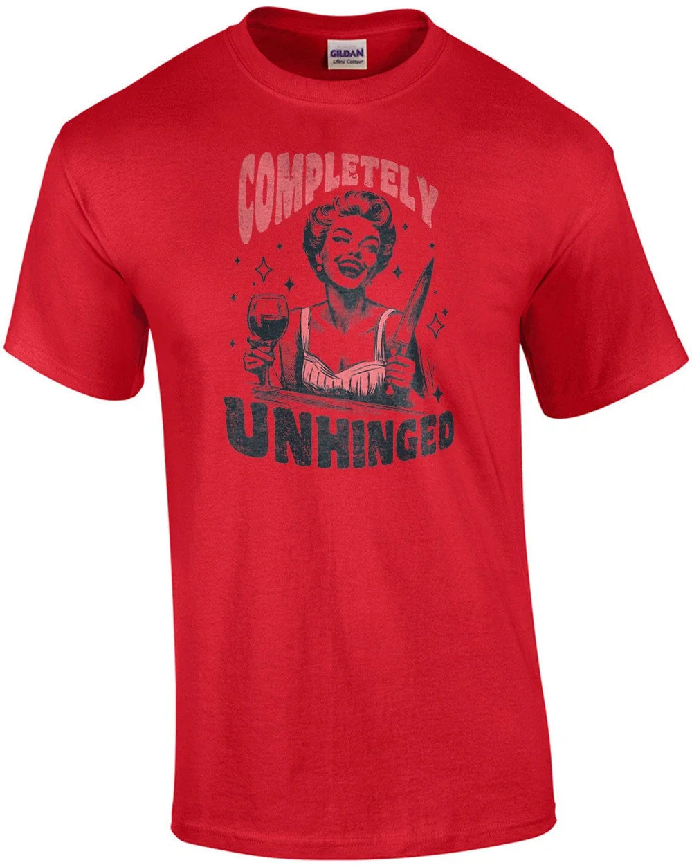 Completely Unhinged - Funny Sarcastic Vintage Ladies Wine T-Shirt Unisex T-shirt, Sweatshirt, Hoodie, Long Sleeve Tee - T-Shirt, Sweatshirt, Hoodie
