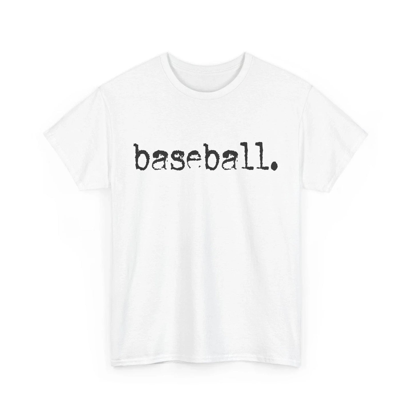Baseball T-Shirt | Funny Baseball Fan Tee | Baseball Typography Design Unisex T-shirt, Sweatshirt, Hoodie, Long Sleeve Tee - T-Shirt, Sweatshirt, Hoodie