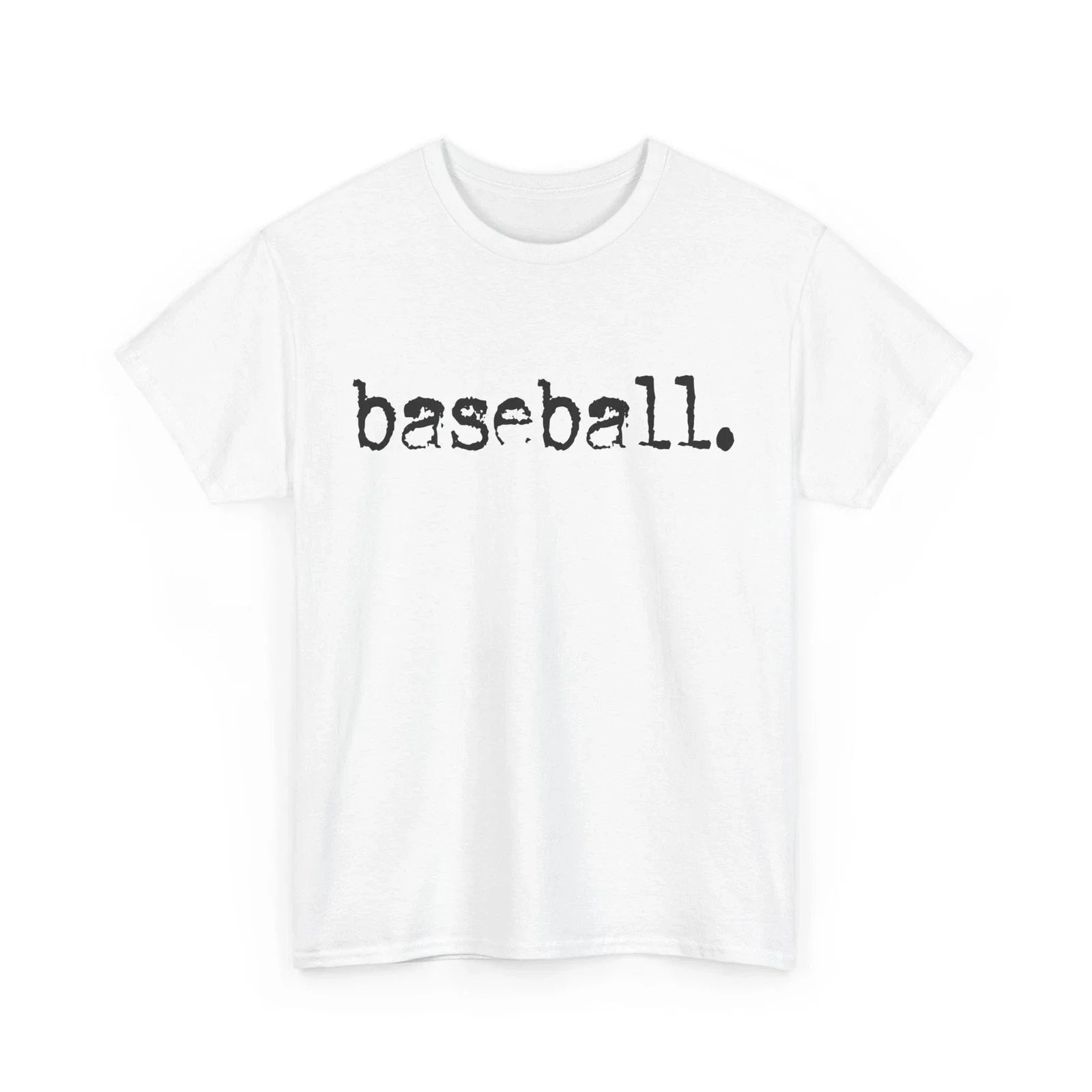 Baseball T-Shirt | Funny Baseball Fan Tee | Baseball Typography Design Unisex T-shirt, Sweatshirt, Hoodie, Long Sleeve Tee - T-Shirt, Sweatshirt, Hoodie
