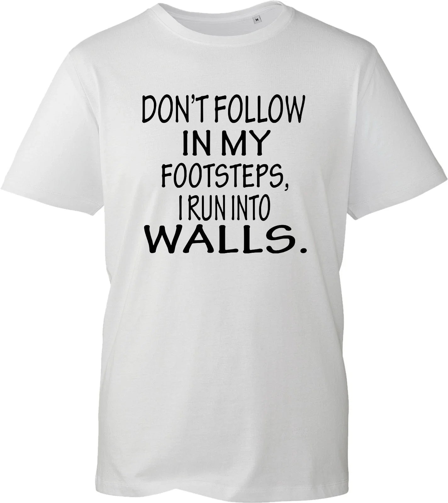 Funny Sarcastic Slogan T Shirt Unisex Dont Follow In My Footsteps Gag Joke Tee Unisex T-shirt, Sweatshirt, Hoodie, Long Sleeve Tee - T-Shirt, Sweatshirt, Hoodie