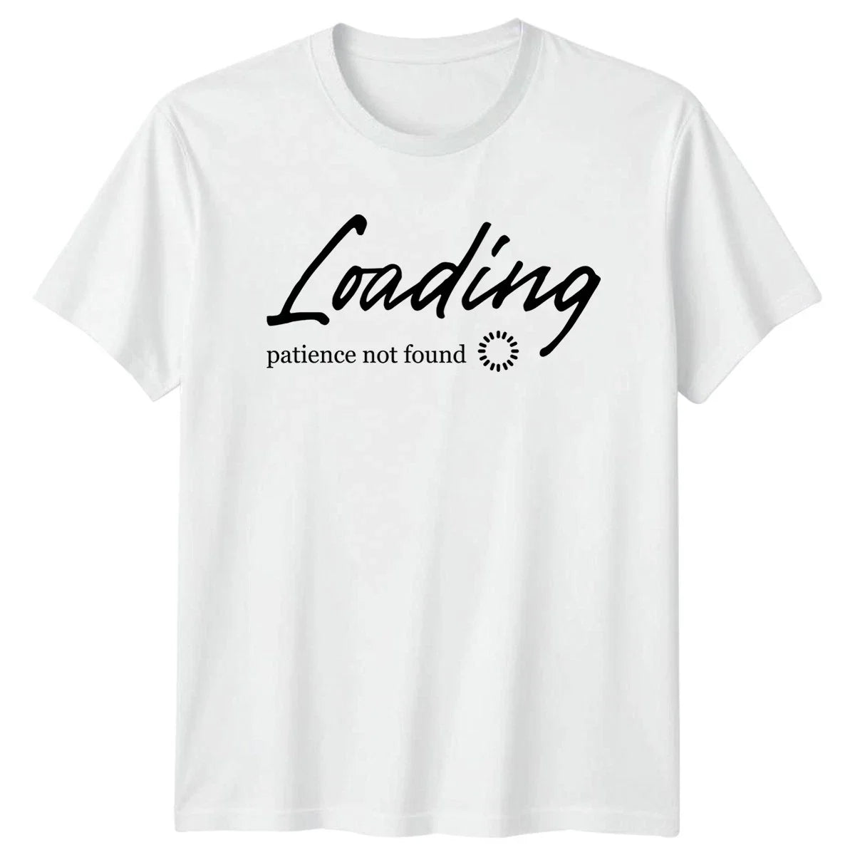 Loading Patience Not Found T-Shirt Sarcastic Quotes Sarcasm Birthday Gift Unisex T-shirt, Sweatshirt, Hoodie, Long Sleeve Tee - T-Shirt, Sweatshirt, Hoodie