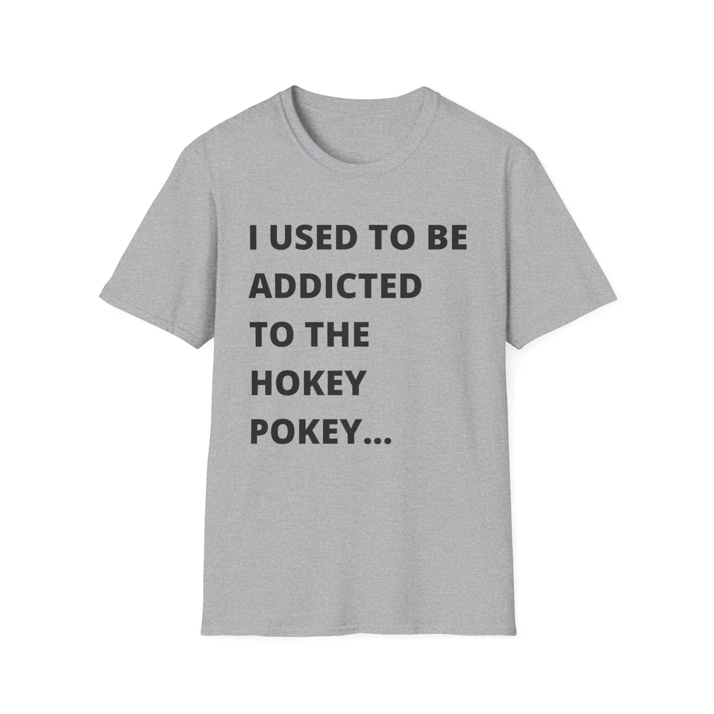 Dad Joke - Hokey Pokey | Unisex Softstyle T-Shirt - FREE SHIPPING! Unisex T-shirt, Sweatshirt, Hoodie, Long Sleeve Tee - T-Shirt, Sweatshirt, Hoodie