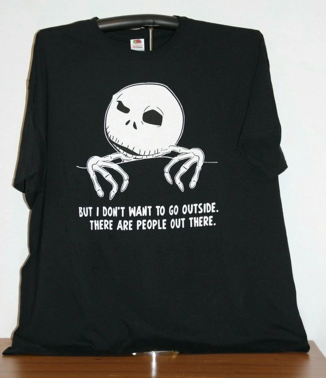 BUT I DON'T WANT TO GO OUTSIDE. THERE ARE PEOPLE OUT THERE. T-Shirt  3XL, Black Unisex T-shirt, Sweatshirt, Hoodie, Long Sleeve Tee - T-Shirt, Sweatshirt, Hoodie