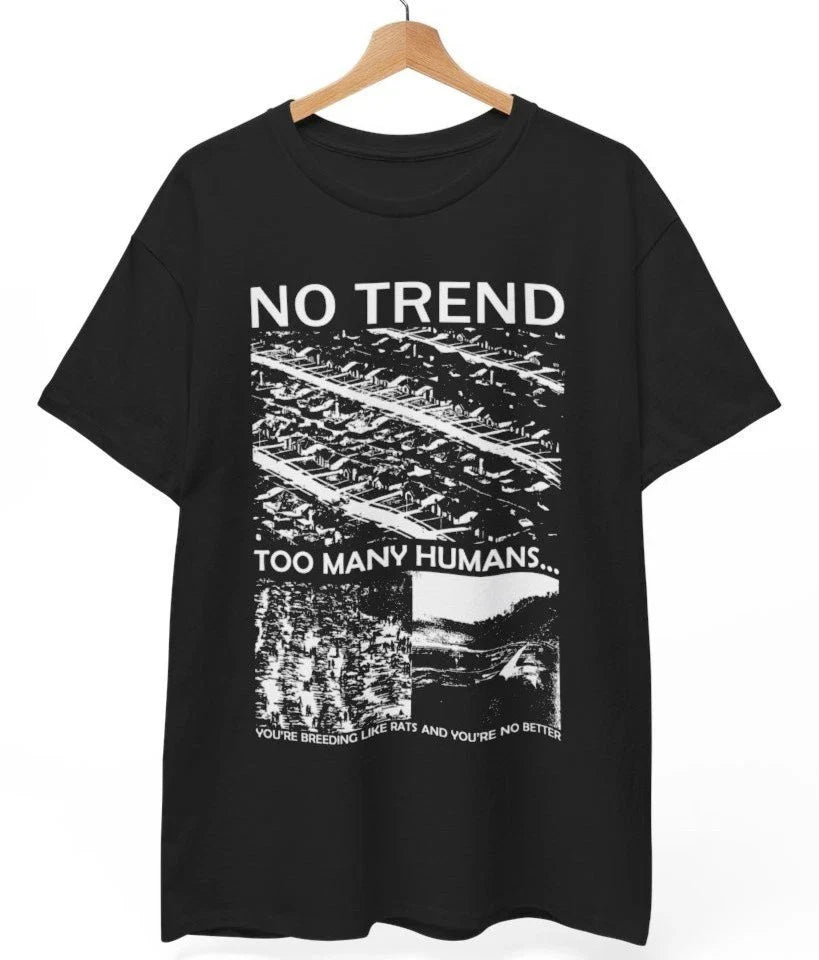 No Trend T-Shirt, Music Band Rock Punk Metal Black Unisex Shirt S-5XL L4589 Unisex T-shirt, Sweatshirt, Hoodie, Long Sleeve Tee - T-Shirt, Sweatshirt, Hoodie