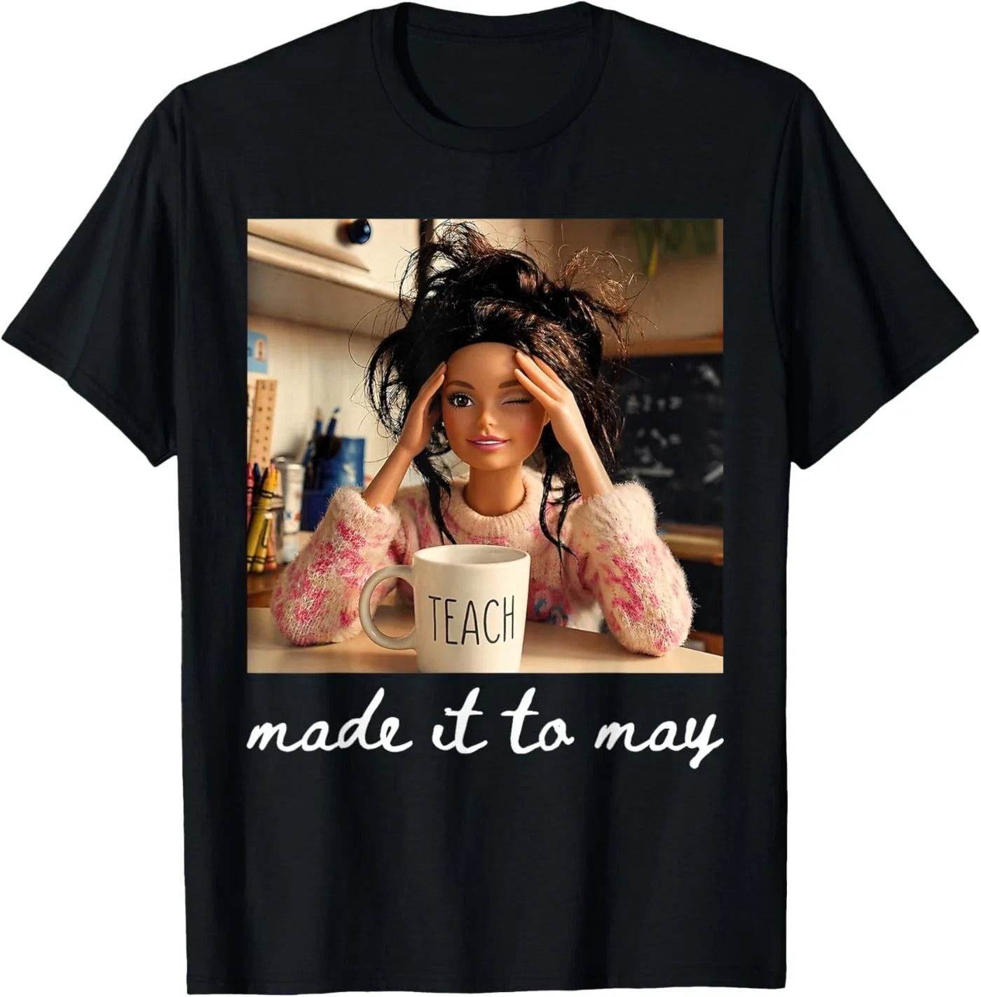 End of School Made It to May Funny Last Day Teacher Meme T-Shirt Unisex T-shirt, Sweatshirt, Hoodie, Long Sleeve Tee - T-Shirt, Sweatshirt, Hoodie