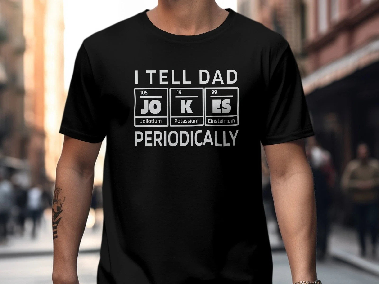 Funny Science T-Shirt I Tell Dad Jokes Periodically Chemistry Humour Tee Shirt Unisex T-shirt, Sweatshirt, Hoodie, Long Sleeve Tee - T-Shirt, Sweatshirt, Hoodie