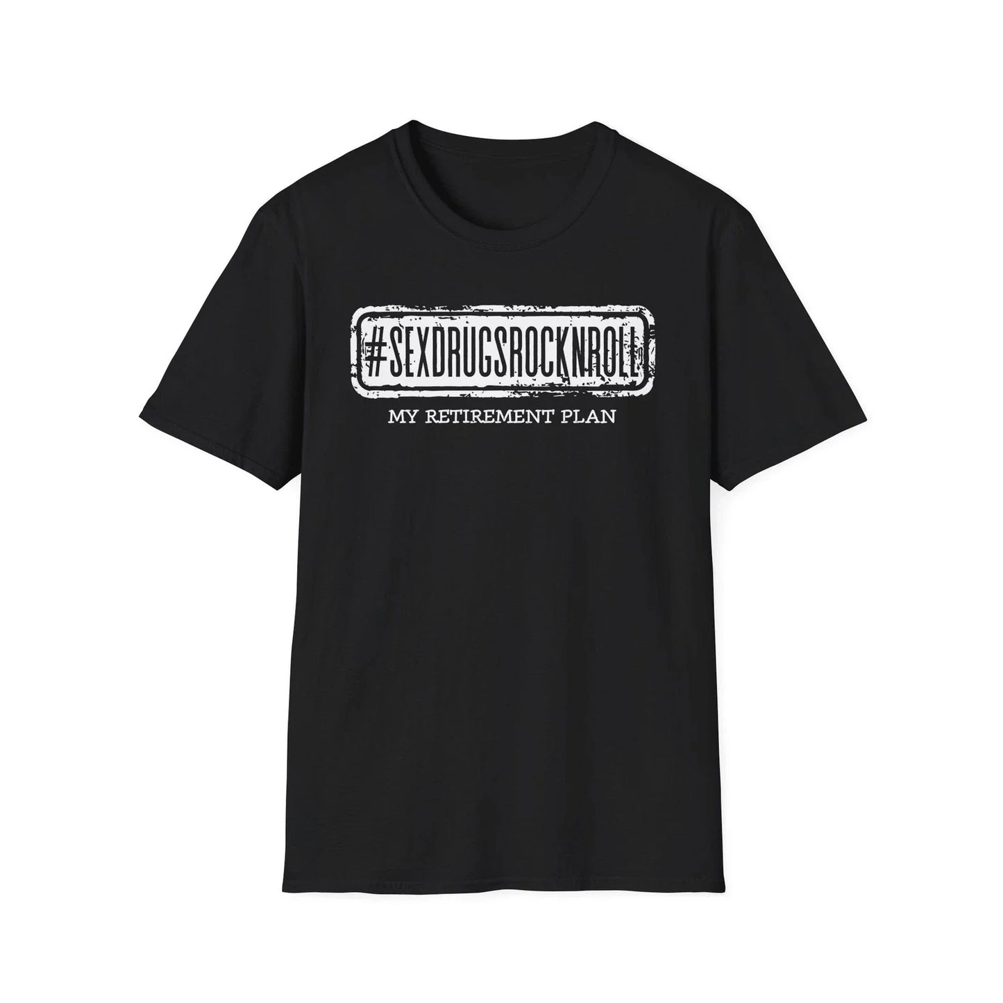 Vintage #SEXDRUGSROCKNROLL My Retirement Plan Shirt, Funny Sarcastic Rock Tee Unisex T-shirt, Sweatshirt, Hoodie, Long Sleeve Tee - T-Shirt, Sweatshirt, Hoodie