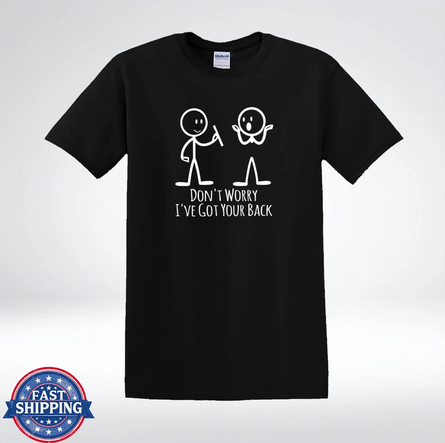 Dont Worry Ive Got Your Back Funny Dark Humor Stick Figure T-Shirt Unisex T-shirt, Sweatshirt, Hoodie, Long Sleeve Tee - T-Shirt, Sweatshirt, Hoodie