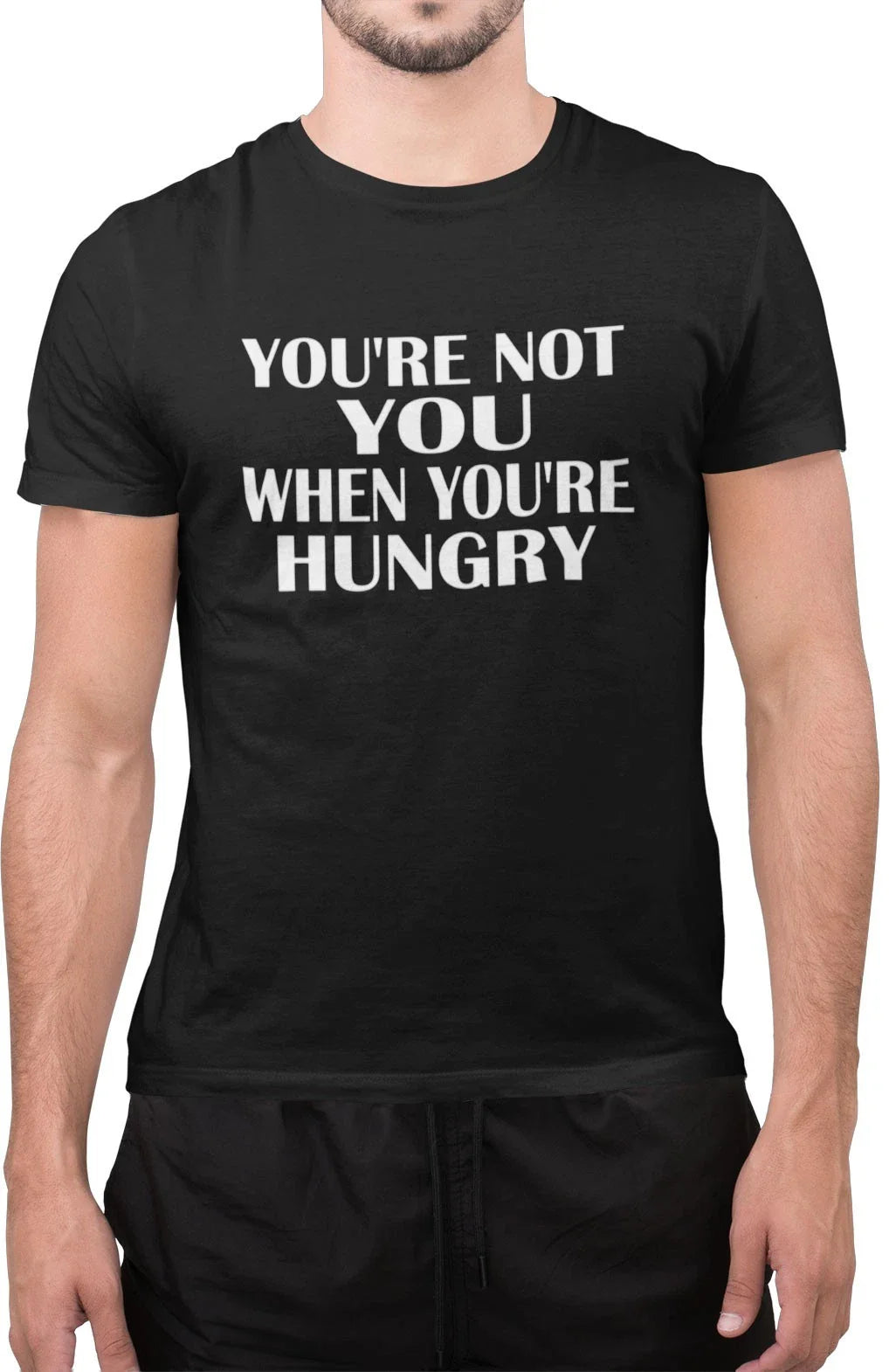 Funny You are Not You When You are Hungry Sarcastic T-Shirt Unisex T-shirt, Sweatshirt, Hoodie, Long Sleeve Tee - T-Shirt, Sweatshirt, Hoodie