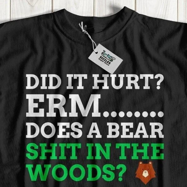 Did It Hurt? Does A Bear Sh** In The Woods? Funny Broken Bone Shirt Sarcastic Unisex T-shirt, Sweatshirt, Hoodie, Long Sleeve Tee - T-Shirt, Sweatshirt, Hoodie