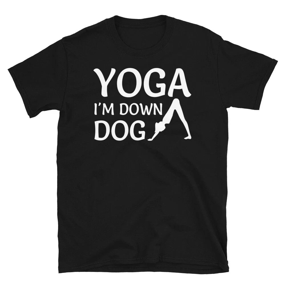 I'm Down Dog Joke Pose Sassy Sarcastic Yoga Joke Unisex T-shirt, Sweatshirt, Hoodie, Long Sleeve Tee - T-Shirt, Sweatshirt, Hoodie