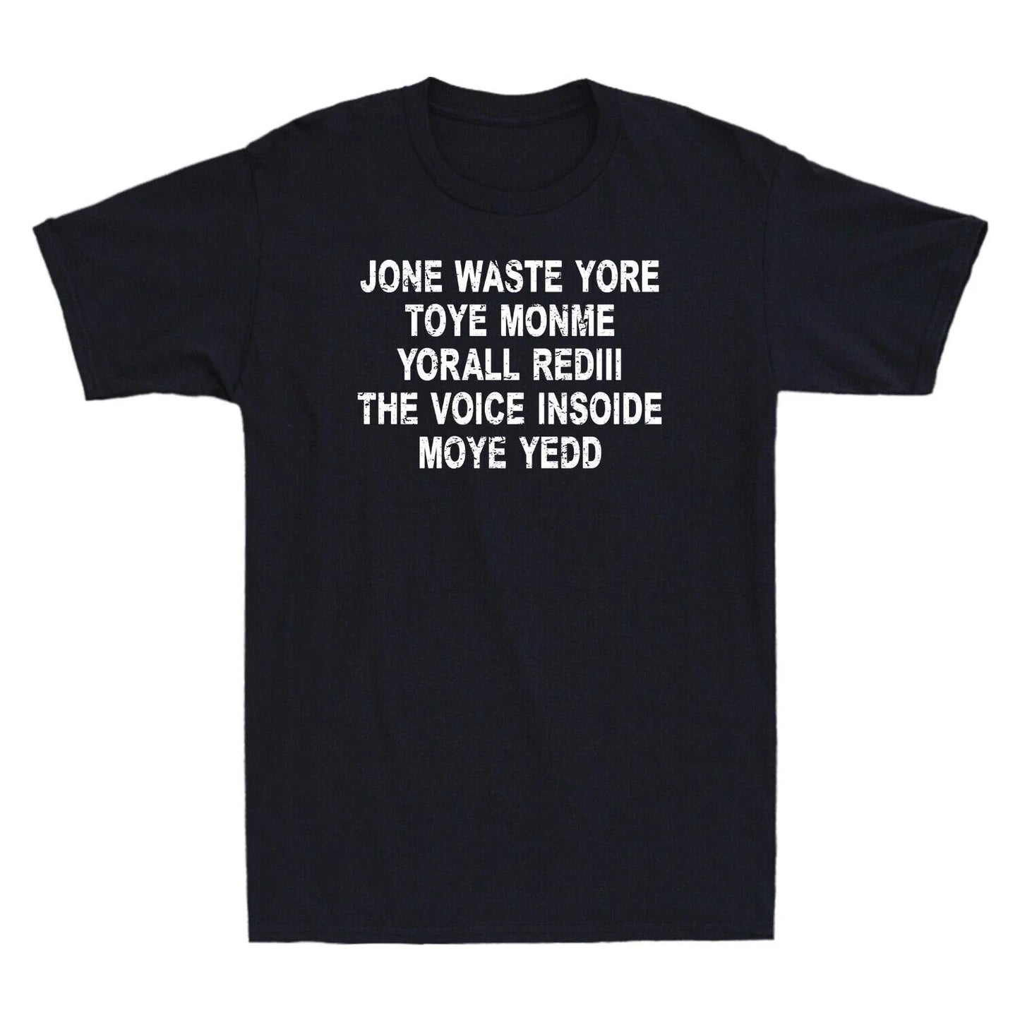 Jone Waste Yore Toye Shirt Funny Jone Waste Your Time Funny Saying Men's T-Shirt Unisex T-shirt, Sweatshirt, Hoodie, Long Sleeve Tee - T-Shirt, Sweatshirt, Hoodie