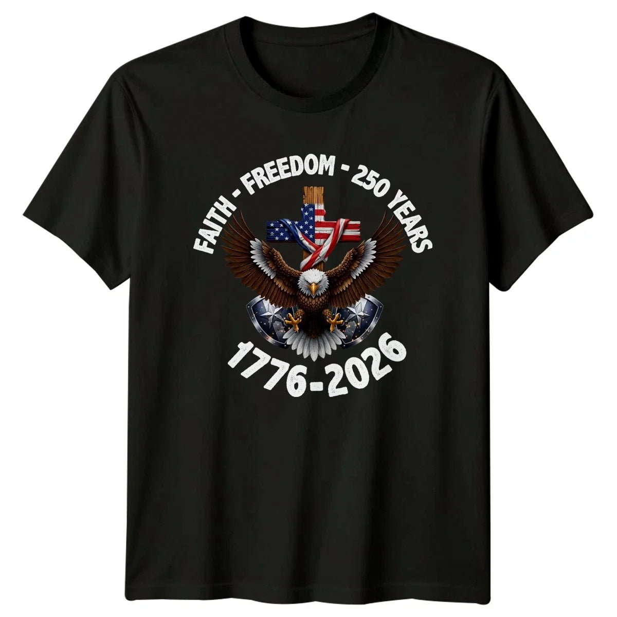 Faith Freedom 250 Years 1776 T-Shirt 250th Anniversary Gift For Him And Her Unisex T-shirt, Sweatshirt, Hoodie, Long Sleeve Tee - T-Shirt, Sweatshirt, Hoodie