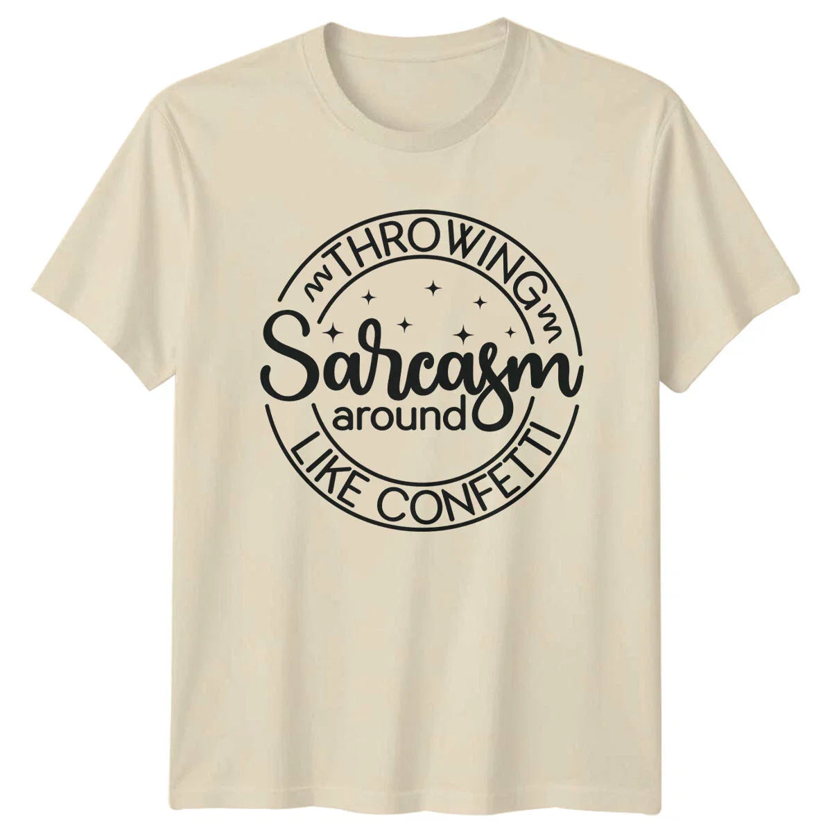 Throwing Sarcasm Around Like Confetti Graphic Funny T-Shirt Unisex T-shirt, Sweatshirt, Hoodie, Long Sleeve Tee - T-Shirt, Sweatshirt, Hoodie